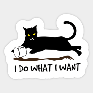 I Do What I Want Black Cat Sticker
